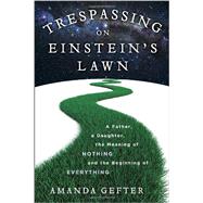 Trespassing on Einstein's Lawn 9780345531438
