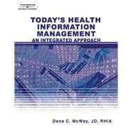 Today's Health Information Management : An Integrated Approach