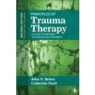Principles of Trauma Therapy : A Guide to Symptoms, Evaluation, and Treatment 9781412981439