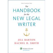The Handbook for the New Legal Writer 9781454831440