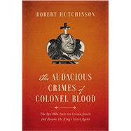 The Audacious Crimes of Colonel Blood 9781681771441