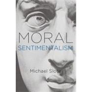 Moral Sentimentalism 9780195391442