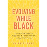 Evolving While Black