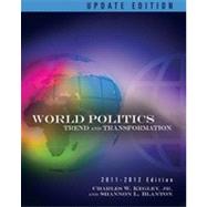 World Politics: Trends and Transformations, 2011-2012 Update Edition, 13th Edition 9781133341444