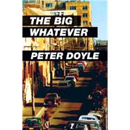 The Big Whatever 9781891241444