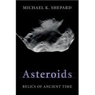 Asteroids: Relics of Ancient Time 9781107061446