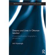 Dreams and Lives in Ottoman Istanbul 9780367881450