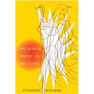 The Roman Spring of Mrs. Stone 9780811221450