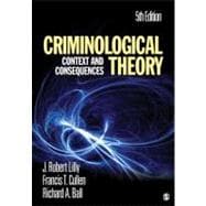 Criminological Theory : Context and Consequences 9781412981453