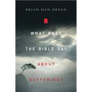 What Does the Bible Say About Suffering? 9780830851454