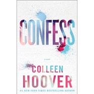Confess A Novel 9781476791456