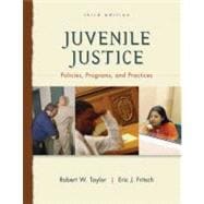 Juvenile Justice: Policies, Programs, and Practices 9780078111457