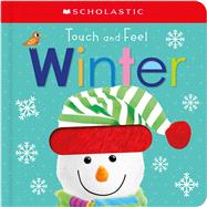 Touch and Feel Winter (Scholastic Early Learners: First Steps) 9781338161458