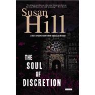 The Soul of Discretion: A Chief Superintendent Simon Serrailler Mystery 9781468301458