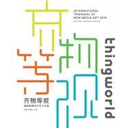 thingworld International Triennial of New Media Art 9781781381458