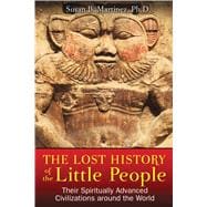 The Lost History of the Little People 9781591431459
