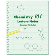 Chemistry 101 Lecture Notes 9780757521461