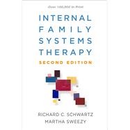 Internal Family Systems Therapy, Second Edition 9781462541461