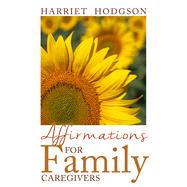 Affirmations for Family Caregivers 9781608081462