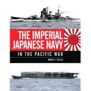 The Imperial Japanese Navy in the Pacific War 9781472801463