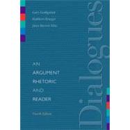 Dialogues : An Argument Rhetoric and Reader 9780321101464