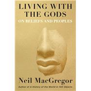Living With the Gods 9780525521464