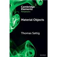 Material Objects (Elements in Metaphysics)
