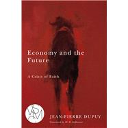 Economy and the Future 9781611861464