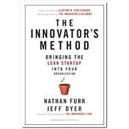 The Innovator's Method: Bringing the Lean Start-up into Your Organization 9781625271464