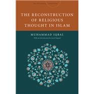 The Reconstruction of Religious Thought in Islam 9780804781466