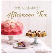 Eric Lanlard's Afternoon Tea 9781784721466