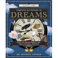 Llewellyn's Complete Dictionary of Dreams 9780738741468
