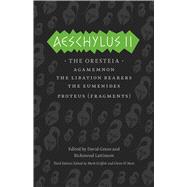 Aeschylus II: The Oresteia 9780226311470