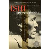 Ishi in Two Worlds 9780520271470