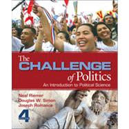 The Challenge of Politics: An Introduction to Political Science 9781452241470