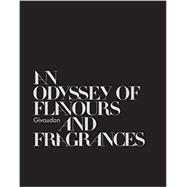 Givaudan: An Odysssey of Flavours and Fragrances 9781419721472