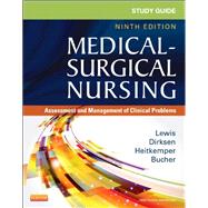 Study Guide for Medical-surgical Nursing: Assessment and Management of Clinical Problems 9780323091473
