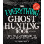 The Everything Ghost Hunting Book 9781440571473