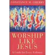 Worship Like Jesus 9781501881473
