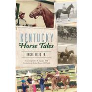 Kentucky Horse Tales 9781467141475