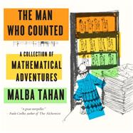 The Man Who Counted: A Collection of Mathematical Adventures 9780393351477
