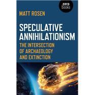 Speculative Annihilationism 9781789041477