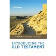 Introducing the Old Testament: A Short Guide to Its History and Message 9780310291480