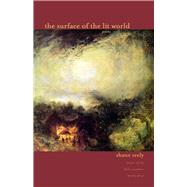 Surface of the Lit World: Poems 9780821421482
