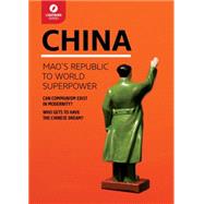 China: Mao’s Republic to World Superpower 9781942411482