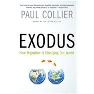 Exodus How Migration is Changing Our World 9780190231484