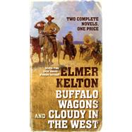 Buffalo Wagons and Cloudy in the West 9780765381484