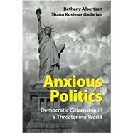 Anxious Politics 9781107441484