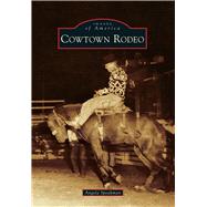 Cowtown Rodeo 9781467121484