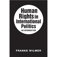 Human Rights in International Politics 9781626371484